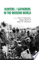 Hunters and Gatherers in the Modern World : : Conflict, Resistance, and Self-Determination /