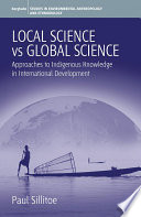 Local Science Vs Global Science : : Approaches to Indigenous Knowledge in International Development /