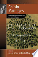 Cousin Marriages : : Between Tradition, Genetic Risk and Cultural Change /