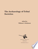The Archaeology of Tribal Societies /