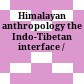 Himalayan anthropology : the Indo-Tibetan interface /