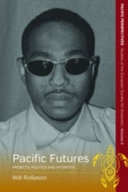 Pacific futures : : projects, politics, and interests /