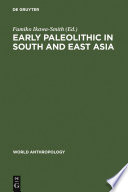 Early Paleolithic in South and East Asia /
