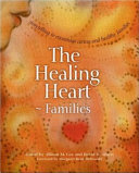 The healing heart--families : storytelling to encourage caring and healthy families /