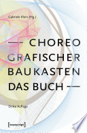 Choreografischer Baukasten. Das Buch (3. Aufl.) /