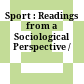Sport : : Readings from a Sociological Perspective /