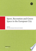 Sport, Recreation and Green Space in the European City
