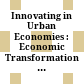 Innovating in Urban Economies : : Economic Transformation in Canadian City-Regions /