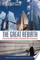 The great rebirth : : lessons from the victory of capitalism over communism /
