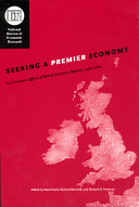 Seeking a premier economy : the economic effects of British economic reforms, 1980-2000 /