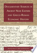 Documentary sources in ancient Near Eastern and Greco-Roman economic history : methodology and practice
