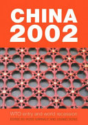 China 2002 : : WTO entry and world recession /