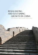 Rebalancing and sustaining growth in China /