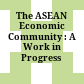 The ASEAN Economic Community : : A Work in Progress /