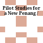 Pilot Studies for a New Penang /