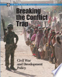 Breaking the conflict trap : civil war and development policy /