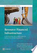 Resource financed infrastructure : : a discussion on a new form of infrastructure financing /