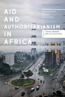 Aid and authoritarianism in Africa : : development without democracy /