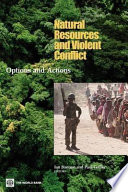 Natural resources and violent conflict : options and actions /
