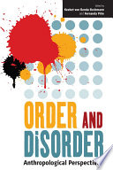 Order and Disorder : : Anthropological Perspectives /