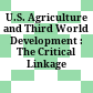 U.S. Agriculture and Third World Development : : The Critical Linkage /