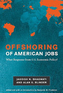 Offshoring of American jobs : what response from U.S. economic policy? /