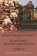 Industrial policy and economic transformation in Africa /