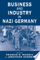 Business and Industry in Nazi Germany /