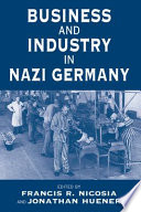 Business and industry in Nazi Germany /