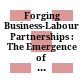 Forging Business-Labour Partnerships : : The Emergence of Sector Councils in Canada /