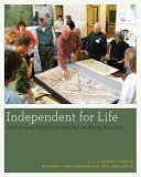 Independent for life : homes and neighborhoods for an aging America /
