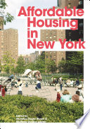 Affordable Housing in New York : : The People, Places, and Policies That Transformed a City /