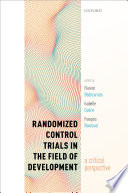 Randomized control trials in the field of development : : a critical perspective /