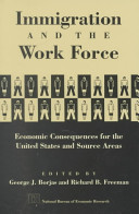 Immigration and the work force : economic consequences for the United States and source areas /