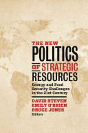 The new politics of strategic resources : : energy and food security challenges in the 21st century /
