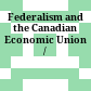 Federalism and the Canadian Economic Union /