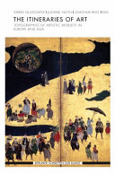 The itineraries of art : : topographies of artistic mobility in Europe and Asia /