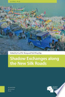 Shadow Exchanges along the New Silk Roads /