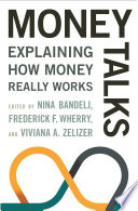 Money Talks : : Explaining How Money Really Works /