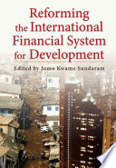 Reforming the International Financial System for Development /