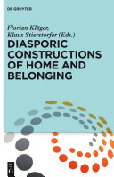 Diasporic Constructions of Home and Belonging /