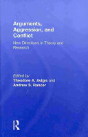 Arguments, aggression, and conflict : new directions in theory and research /