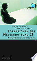 Formationen der Mediennutzung II : : Strategien der Verdatung /