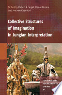 Collective Structures of Imagination in Jungian Interpretation /