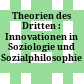 Theorien des Dritten : : Innovationen in Soziologie und Sozialphilosophie /