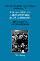 Generationalitat und Lebensgeschichte im 20. Jahrhundert /