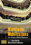Worldwide mobilizations : : class struggles and urban commoning /