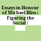 Essays in Honour of Michael Bliss : : Figuring the Social /