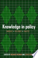 Knowledge in Policy : : Embodied, Inscribed, Enacted /