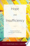 Hope and Insufficiency : : Capacity Building in Ethnographic Comparison /